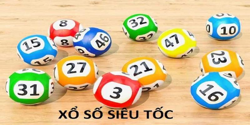 Xổ số siêu tốc nạp tiền để trải nghiệm